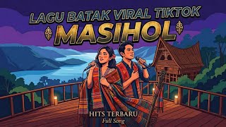 Download lagu 🔴Lagu Batak Masihol Viral Tiktok  mp3