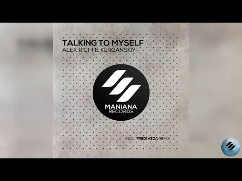 Kurganskiy & Alex Richi - Talking to Myself (Radio Edit)