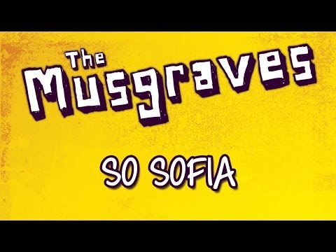 The Musgraves - So Sofia