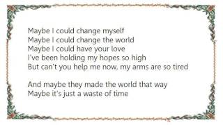 Utopia - Maybe I Could Change Lyrics
