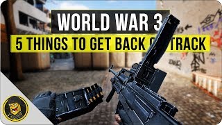 World War 3 - 5 Things to Bring the Game Back to Life!