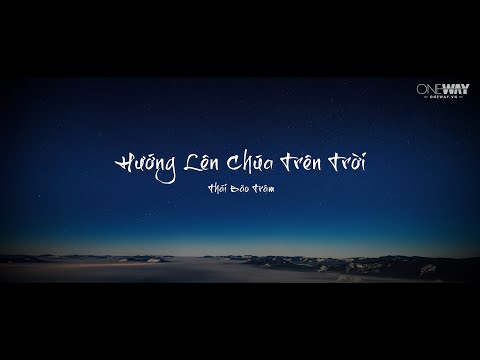 Hướng Lên Chúa Trên Trời - Thái Bảo Trâm  | Oneway Worship | Thánh Ca Tin Lành