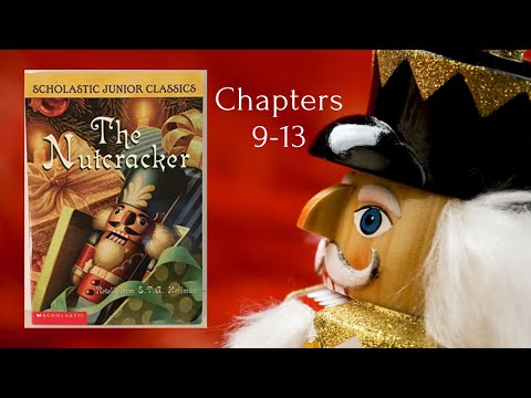 The Nutcracker and the Mouse King by E.T. A. Hoffman | Chapters 9-13 | Abridged text and audio