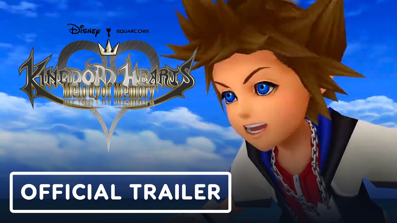 Kingdom Hearts: Melody of Memory Trailer
