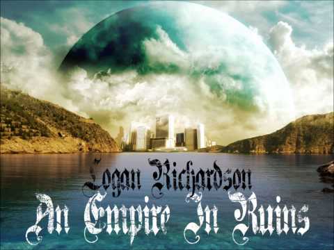 Logan Richardson - An Empire In Ruins (Coming in 2013)