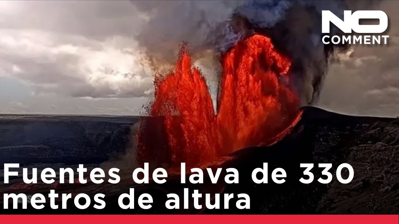 El volcán Kilauea vuelve a entrar en erupción, con fuentes de lava de 330 metros de altura