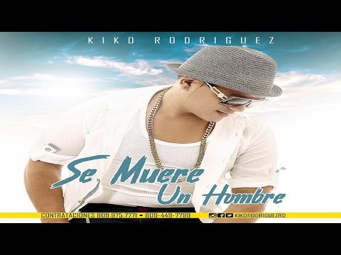 Video Se Muere Un Hombre (Audio) de Kiko Rodríguez