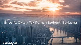 Download lagu Gie (Tak Pernah Berhenti Berjuang) - Eros ft Okta (Lirik) mp3 Download lagu Gie (Tak Pernah Berhenti Berjuang) - Eros ft Okta (Lirik) mp3