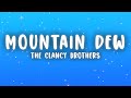 The Clancy Brothers - Mountain Dew (Lyrics)