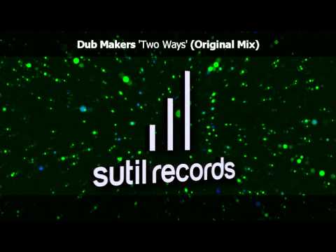 Dub Makers 'Two Ways / Crazy Pjano' EP (All Mixes Edit) ***OUT NOW!***