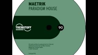Maetrik - Paradigm House (Original Mix)