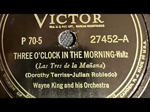 Three O’Clock In The Morning - Wayne King And His Orchestra 1936