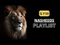 Gym Nasheeds Playlist Nasheeds For Workout No Music Best Nasheeds For Workout