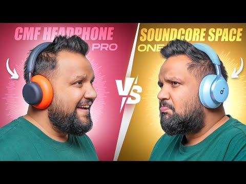 Thumbnail for CMF Headphone Pro vs Soundcore Space One - Don't Pick the Wrong One!