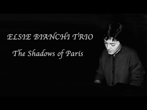 ELSIE BIANCHI TRIO - «The Shadows of Paris» (1965)