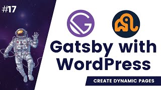 #17 Gatsby Create Pages Programmatically | Dynamic Pages  | Create Page Api | Gatsby WordPress Theme