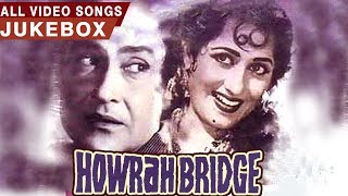Howrah Bridge (1958) - All Video Songs Jukebox - Madhubala | Ashok Kumar