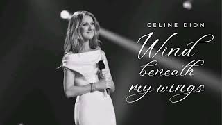 Céline Dion - Wind Beneath My Wings