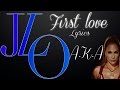 Jennifer Lopez - First Love (Lyrics) 