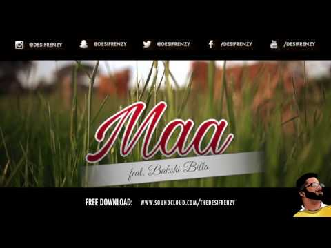 MAA feat  Bakshi Billa ¦ DJ FRENZY ¦ FREE DOWNLOAD ¦ Latest Punjabi Songs 2016