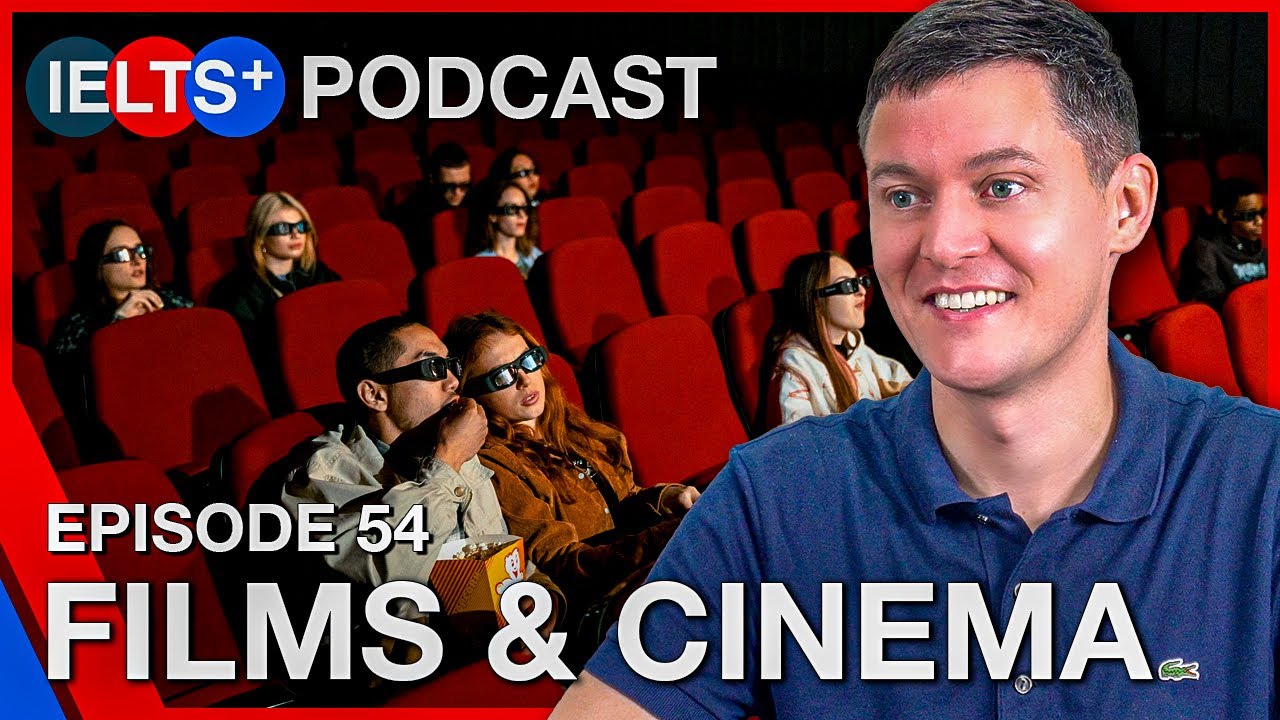 IELTS English Podcast - Speaking Topic: Films and Cinema