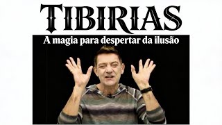 Tibirias - A magia para despertar da ilusão (Gasparetto)