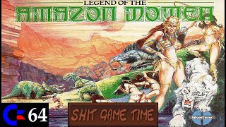 SHIT GAME TIME: Legend of The Amazon Women (C64 - Contains Swearing!)