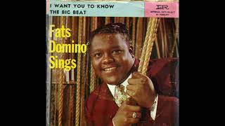 I Want To Know  - Fats Domino