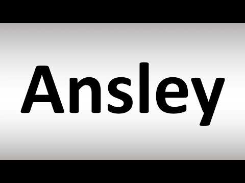 How to Pronounce Ansley
