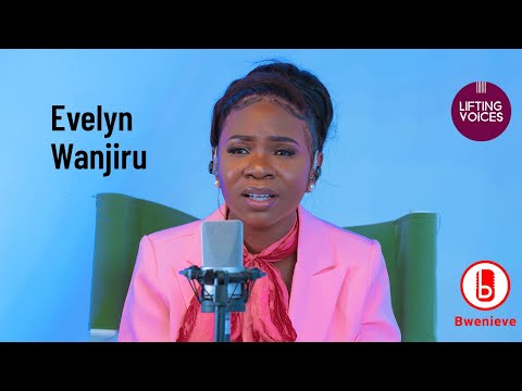 Evelyn Wanjiru | Lifting Voices