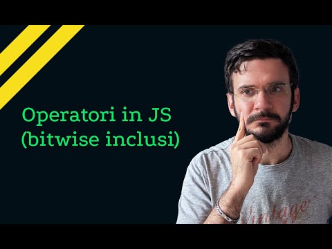 Operatori in JavaScript (inclusi operatori bitwise) | Lezione 03 | Corso JavaScript in Italiano