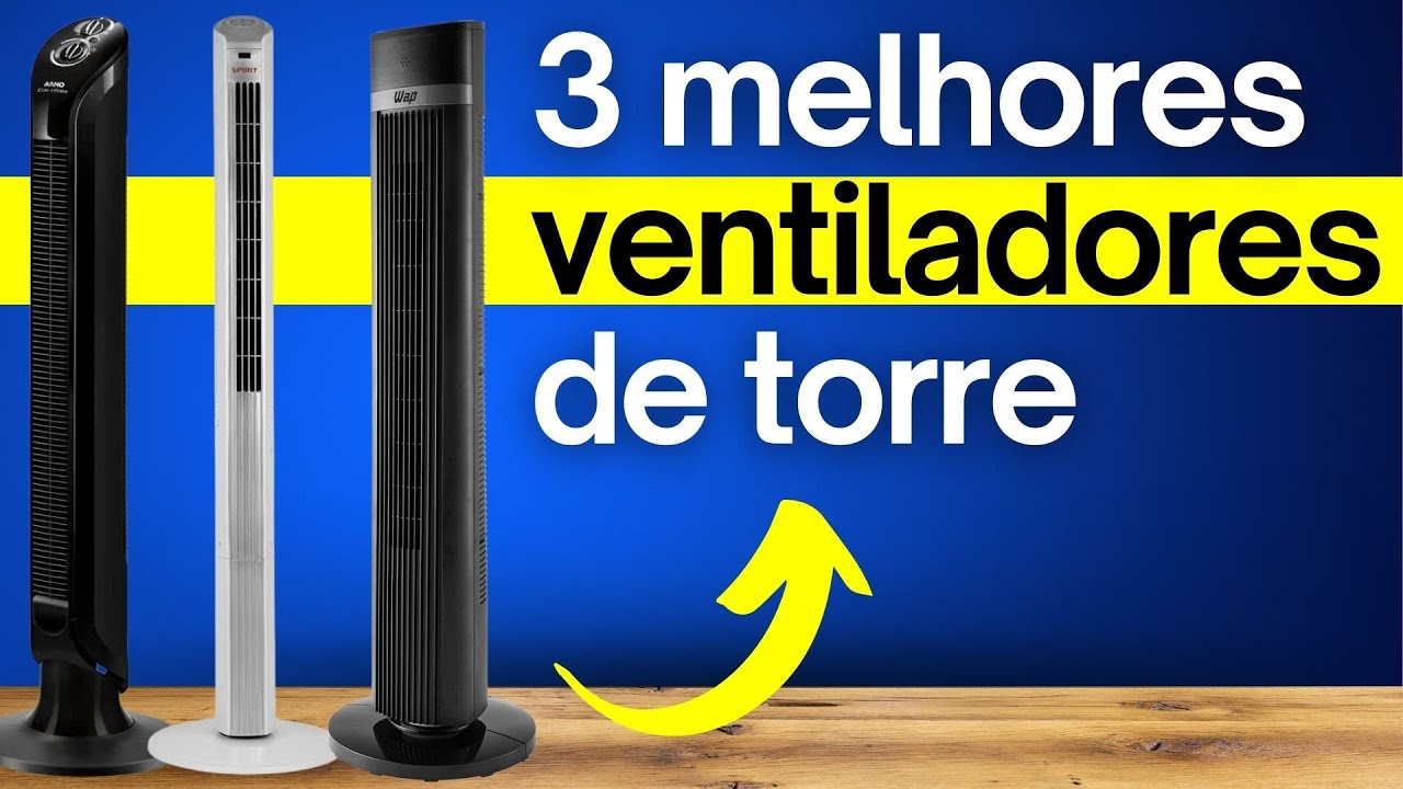Qual o Melhor VENTILADOR DE TORRE para Você? 3 Melhores Ventiladores de Torre! Descubra Aqui!
