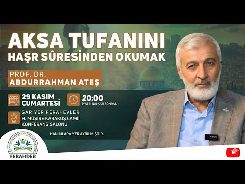 Aksa Tufanı'nı Haşr Suresi'nden Okumak | Prof. Dr. Abdurrahman Ateş