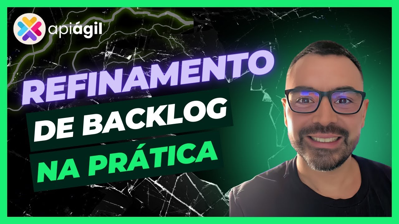 Refinamento de backlog na prática!