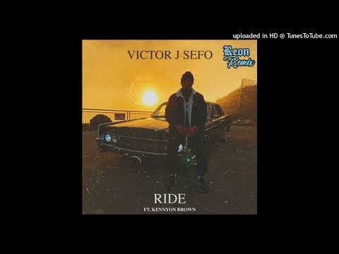 RIDE__Victor J Sefo ft. Kennyon Brown (Reon 675 REMIX)_2022_Local_Mix