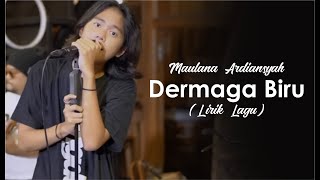 Download lagu Maulana Ardiansyah   Dermaga Biru Lirik Lagu mp3