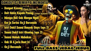 Download lagu Dompet Kosong - Dangdut DJ Remix Paling Mantul 2025 | Full Bass Jedag Jedug Feat System COD mp3 Download lagu Dompet Kosong - Dangdut DJ Remix Paling Mantul 2025 | Full Bass Jedag Jedug Feat System COD mp3