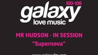 Mr Hudson - Supernova (Acoustic - Galaxy FM Live Session)