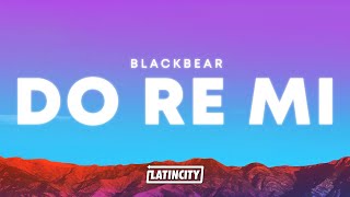 blackbear – do re mi (Lyrics)