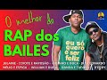 12 MELHORES RAP DOS BAILES FUNK NACIONAL 90 S O MELHOR DOS BAILES FUNK