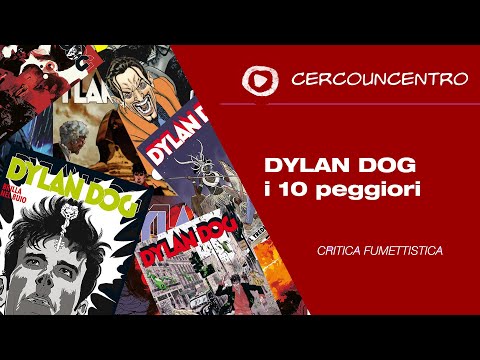 I 10 peggiori DYLAN DOG?