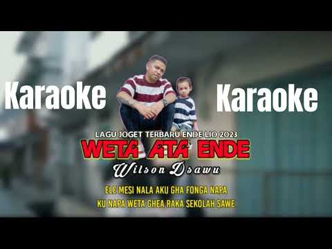 LAGU KARAOKE ENDE LIO 2025 | WETA ATA ENDE - WILSON DSAWU (OFFICIAL LYRIC VIDEO)