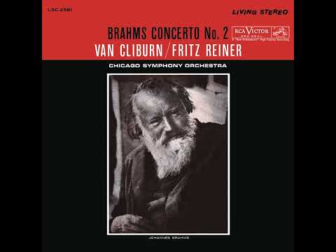 Brahms: Piano Concerto No. 2 in B-flat major, Op. 83 - Van Cliburn, Fritz Reiner, Chicago Symphony