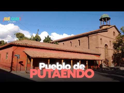 Putaendo, Chile - Qué Guay Viajes
