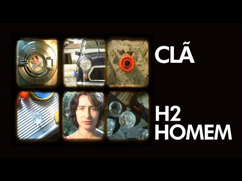 CLÃ - H2Homem - [ Official Music Video ]