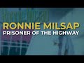 Ronnie Milsap - Prisoner Of The Highway (Official Audio)