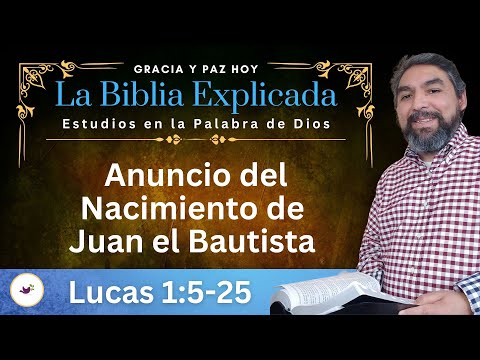 Lucas 1:5-25 Explicado | Anuncio del Nacimiento de Juan el Bautista | Estudios en Lucas