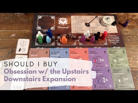 Should I Buy Obsession with the Upstairs Downstairs Expansion