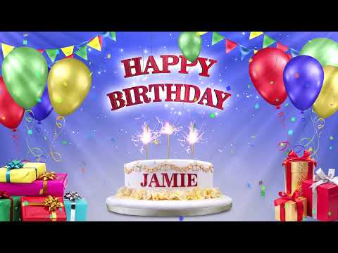 JAMIE | Happy Birthday To You | Happy Birthday Songs 2021