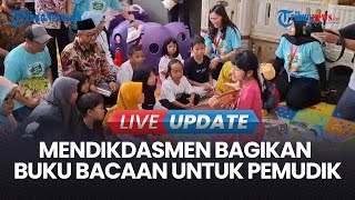 VIDEO Mudik Asyik Baca Buku, Kemendikdasmen Bagikan 20.000 Buku Gratis untuk Pemudik